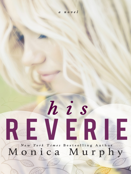 Title details for His Reverie by Monica Murphy - Wait list